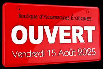 Votre Love & Sex Shop 77 Tenatations Coquines OUVERT ce Vendredi 15 Août Férié