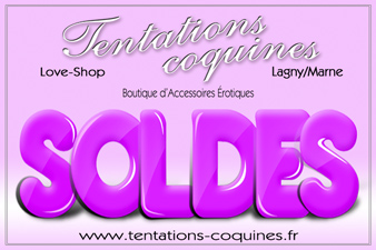 Votre Sex & Love Shop 77 'Tentations Coquines' Soldes jusqu'au Samedi 3 Février 2018.